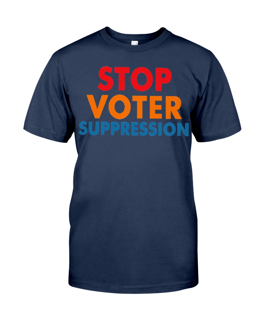 Stop Voter Suppression T Shirt