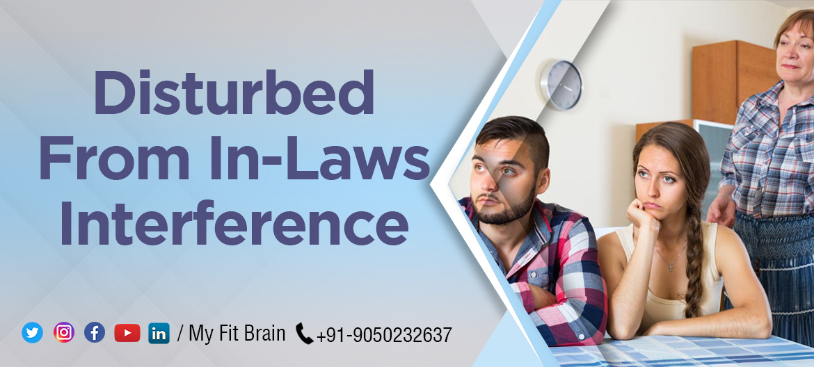 Is In-Laws Interference Disturbing your Married Life | My Fit Brain