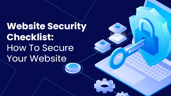 Website Security Checklist: How To Secure Your Website