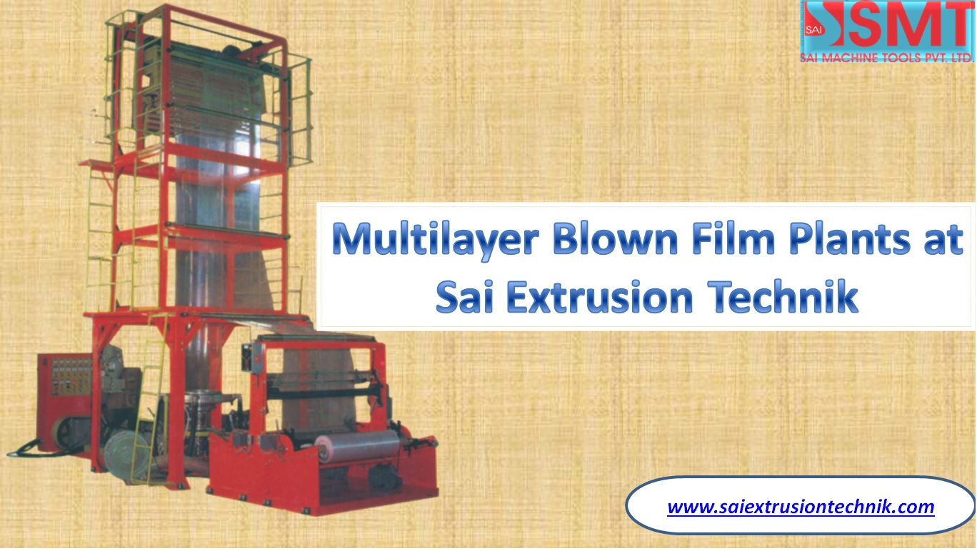 Multilayer Blown Film Plants at Sai Extrusion Technik