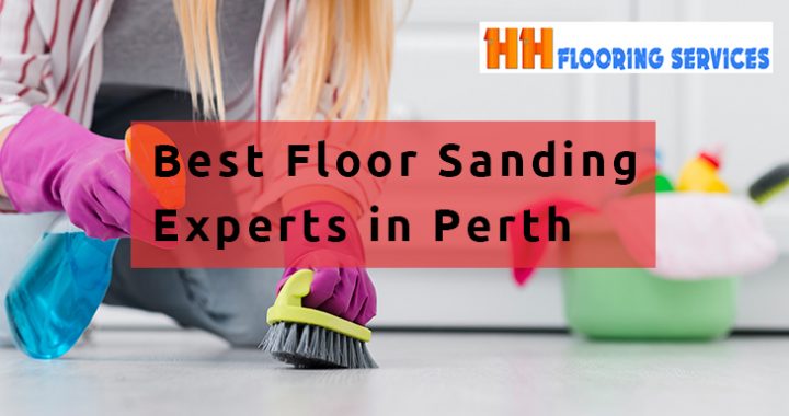 Best Floor Sanding Experts in Perth