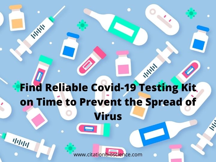 Find Reliable Covid-19 Testing Kit on Time to Prevent the Spread of Virus