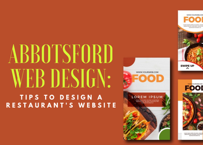 Abbotsford Web Design: Tips To Design A Restaurant’s Website
