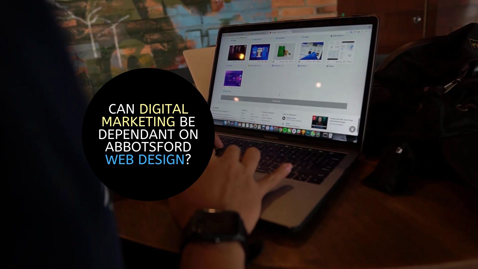 Can Digital Marketing be Dependent on Abbotsford Web Design?