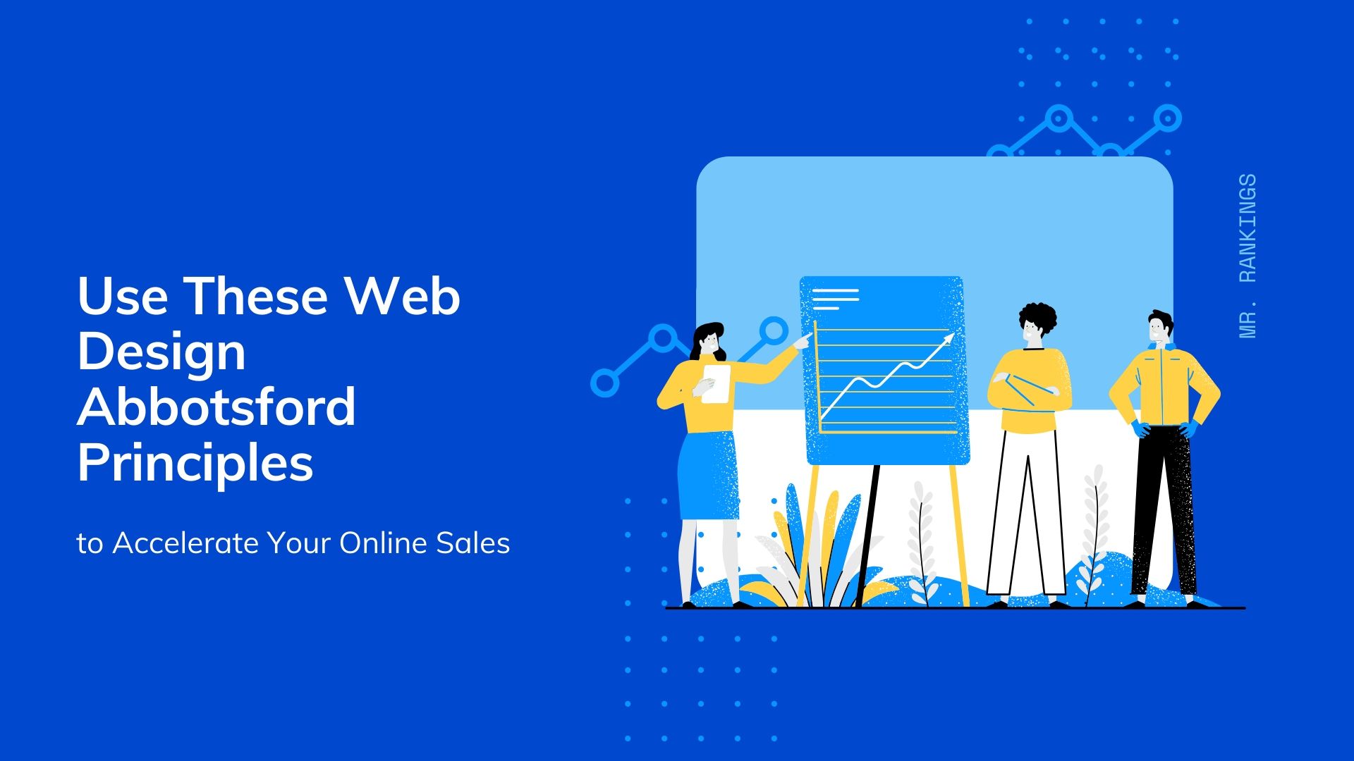 Use These Web Design Abbotsford Principles to Accelerate Your Online Sales