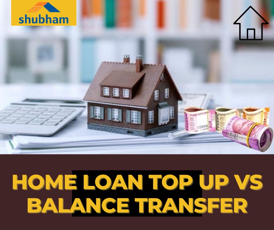Home Loan Top Up vs Balance Transfer