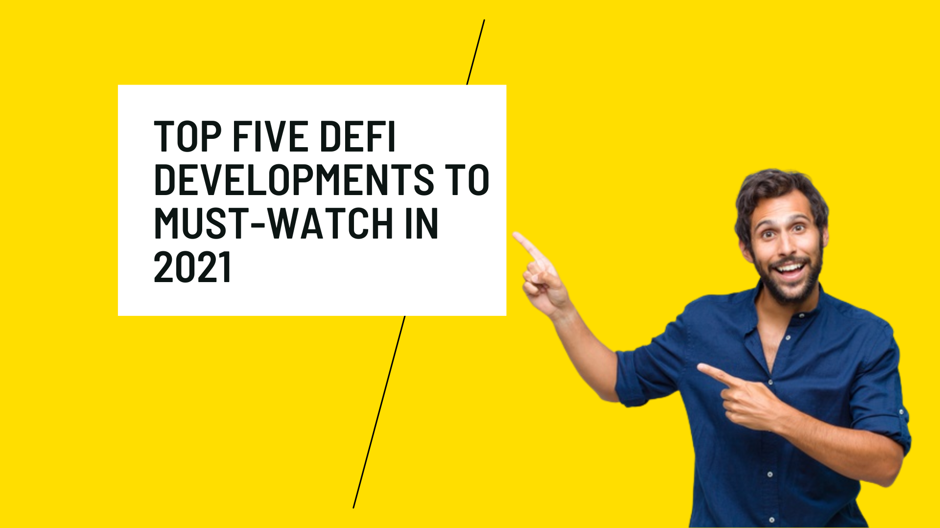 Top Five DeFi Developments to must-watch in 2021