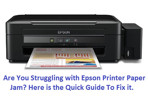 Are You Struggling with Epson Printer Paper Jam? Here is the Quick Guide To Fix it.