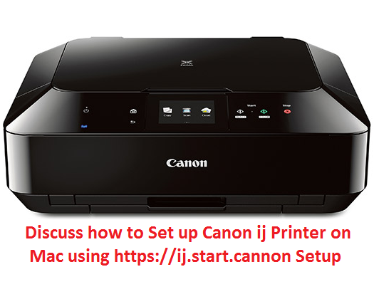Discuss how to Set up Canon ij Printer on Mac using https://ij.start.cannon Setup