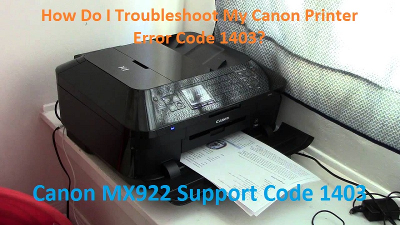 How Do I Troubleshoot My Canon Printer Error Code 1403?