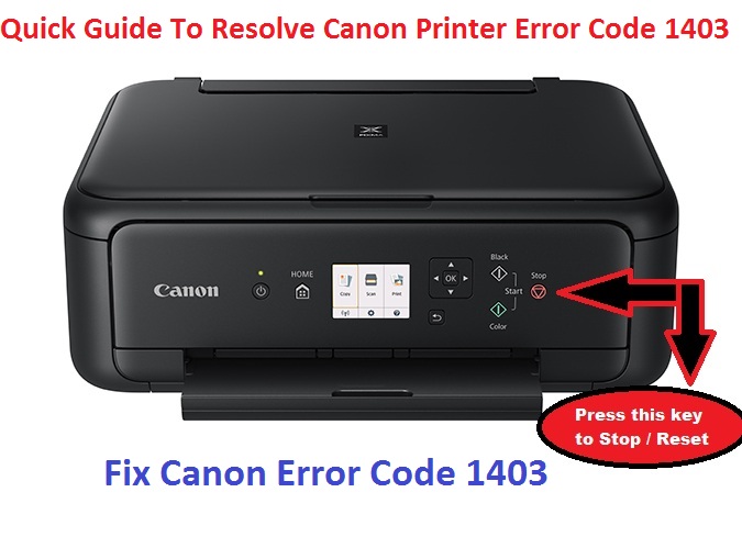 Quick Guide To Resolve Canon Printer Error Code 1403