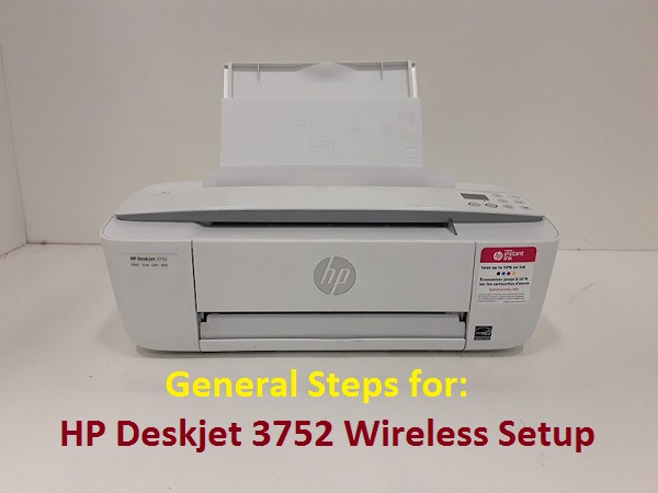 General Steps for HP Deskjet 3752 Wireless Setup