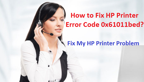 How to Fix HP Printer Error Code 0x61011bed