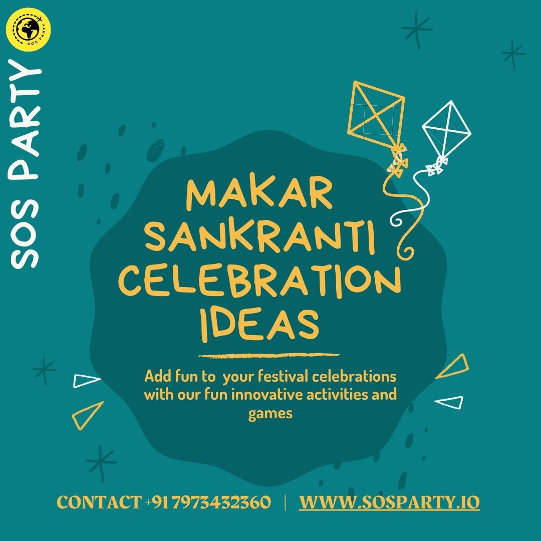 Makar Sankranti celebration ideas