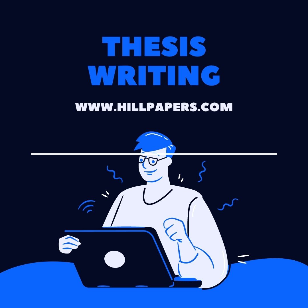 The Best Thesis Writing Services | Hill Papers UK