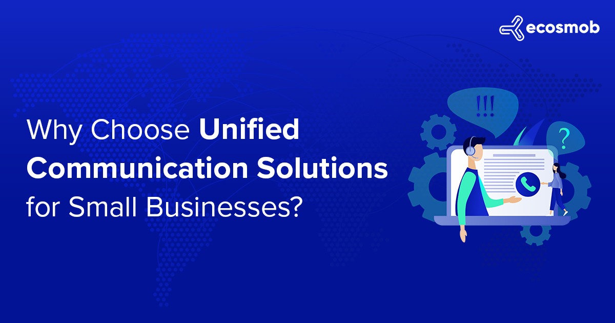 Why Choose Unified Communication Solutions for Small Businesses