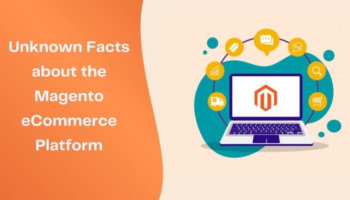 Unknown Facts about the Magento eCommerce Platform