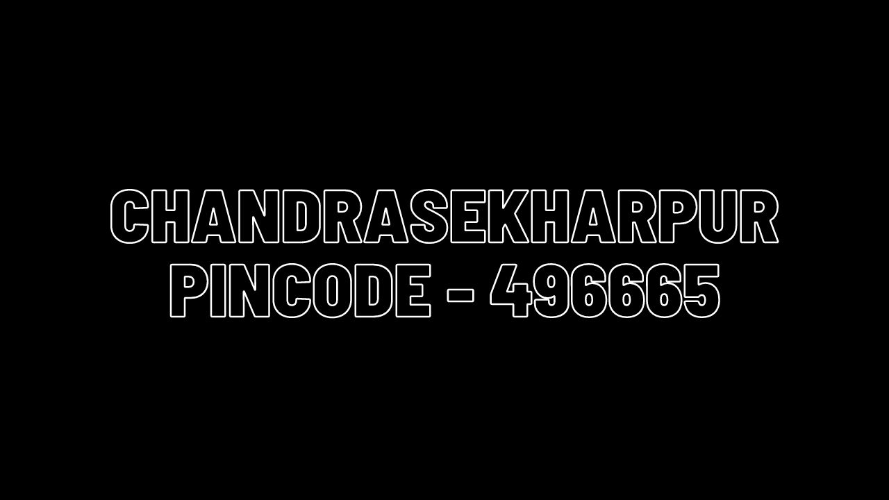 All About Chandrasekharpur Pin code BBSR