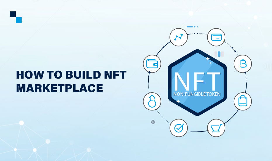 Get an insight on how to build an nft marketplace
