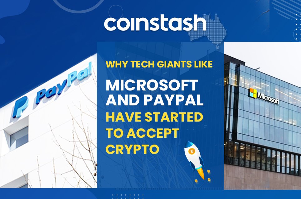 Microsoft and PayPal Have Started to Accept Cryptocurrency