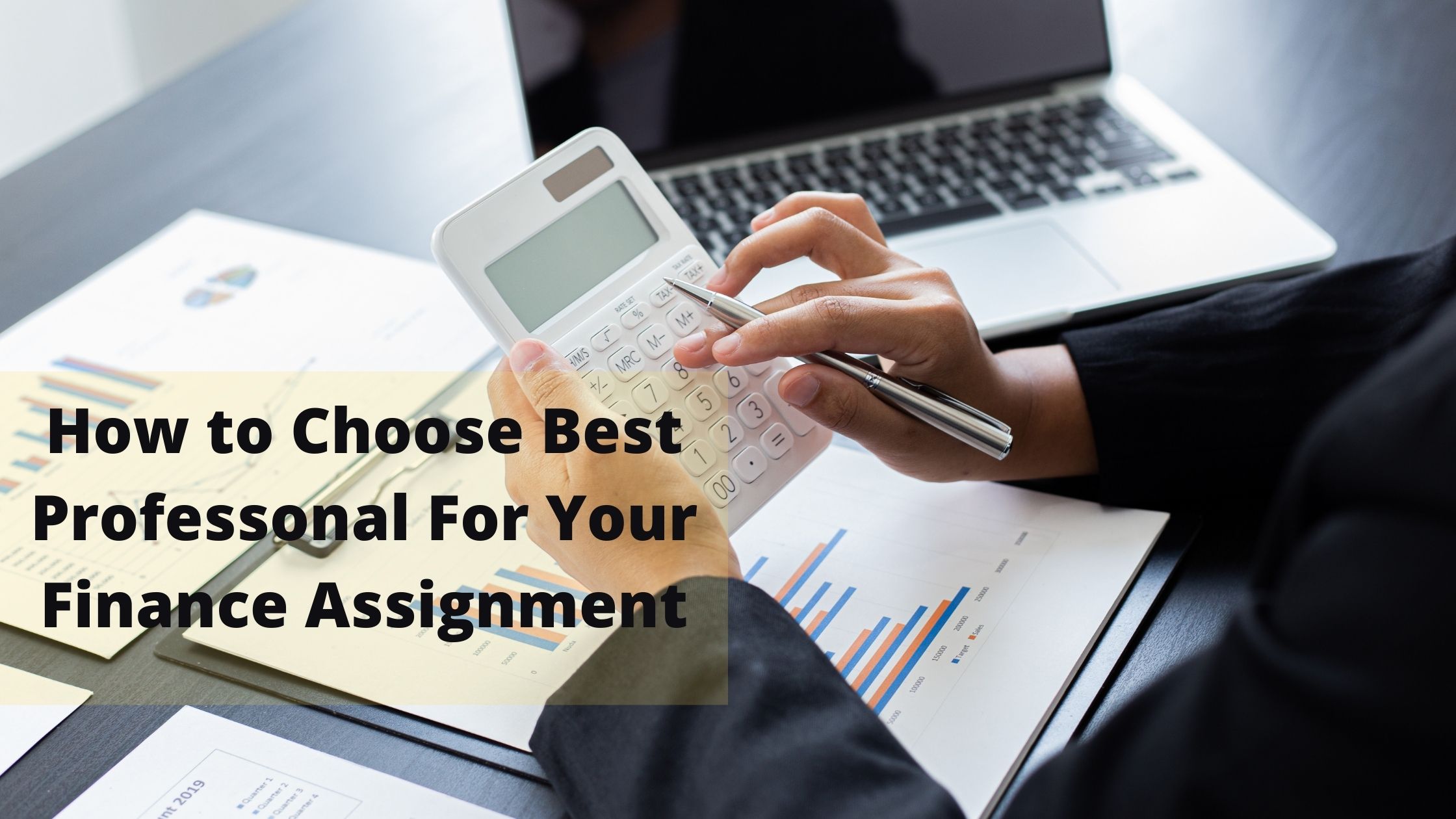 How to choose the best professional for your finance assignment