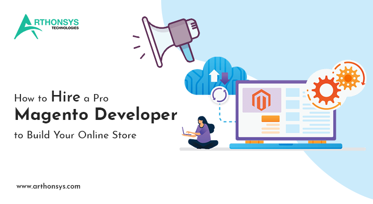 How to Hire an Expert Magento Developer
