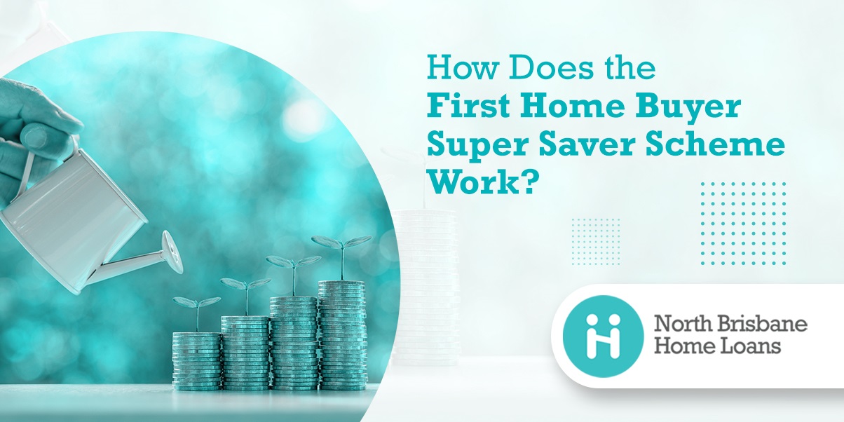 First Home Owner Super Saver Scheme Explained