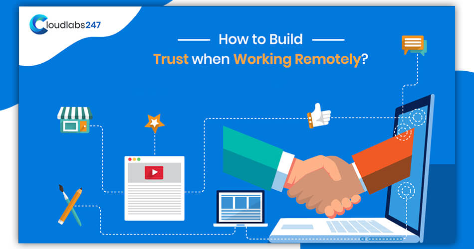 How to Build Trust when Working Remotely