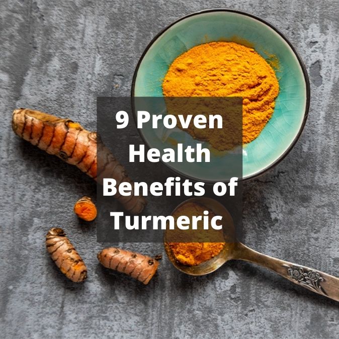 9 Proven Health Benefits of Turmeric