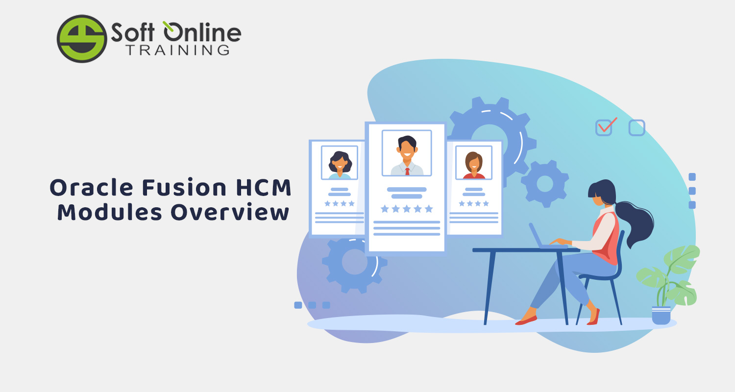 Oracle Fusion HCM Modules Overview 