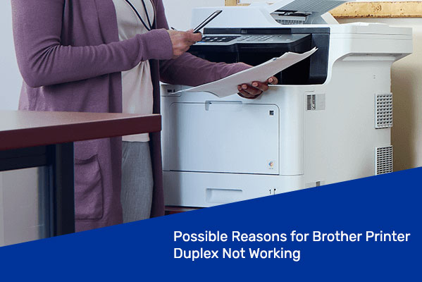 Learn How to Troubleshoot Brother Printer Duplex Not Working Issue