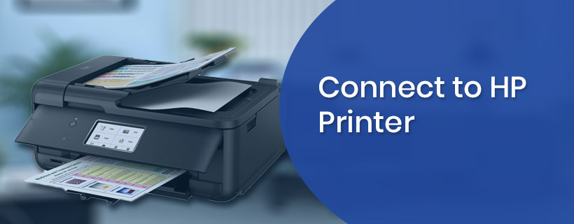 Everything About How To Connect To HP Printer