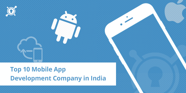 Top 50+ Mobile App Development Company in India