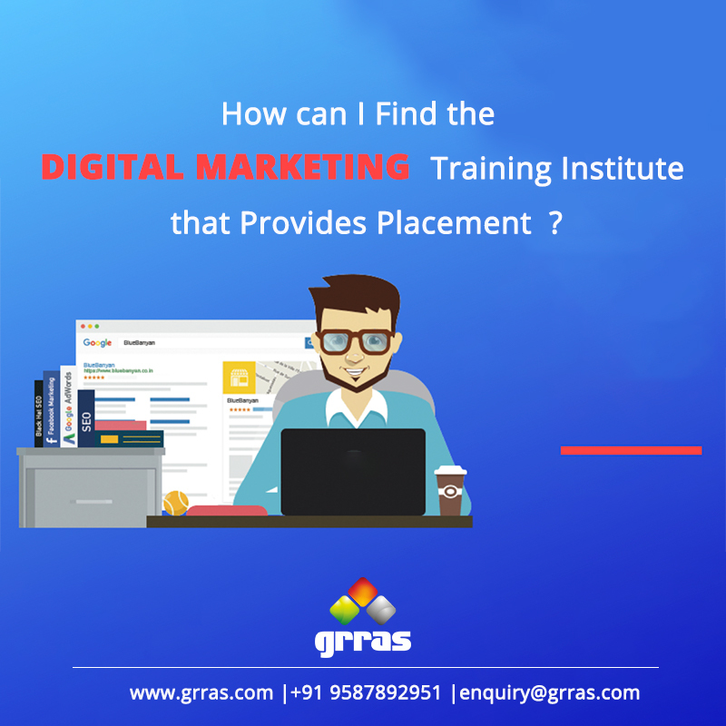 How can I find the Digital Marketing training institute that provides placement?