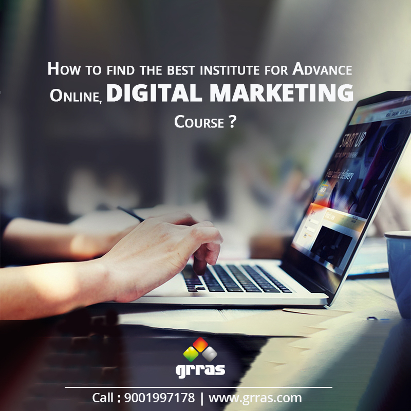 How to find the best institute for Advance Online Digital Marketing Training