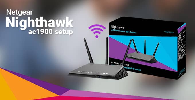 Get Professional Netgear Nighthawk AC1900 Setup Service in USA