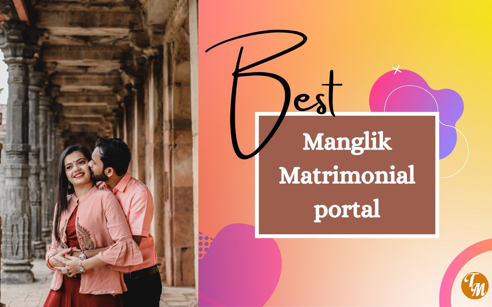Why TruelyMarry is the best portal for Manglik bride and groom