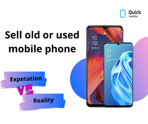Sell Old or Used Mobile: Expectation vs Reality