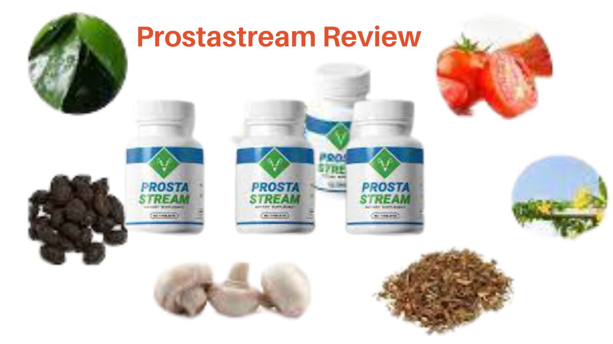 PROSTASTREAM REVIEW: DOES IT WORK OR 100% EFFECTIVE FOR HEALTH