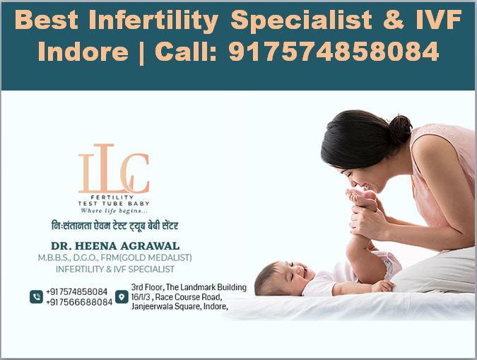 Best Infertility Specialist & IVF Indore | Call: 917574858084