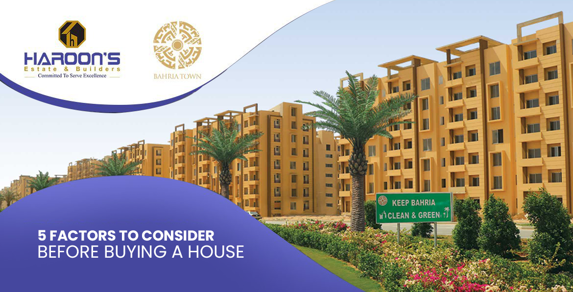 5 Factors To Consider Before Buying A House