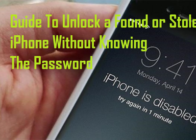 How to Unlock a Found or Stolen iPhone without knowing the Password