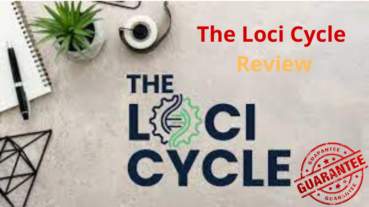 The Loci Cycle Review