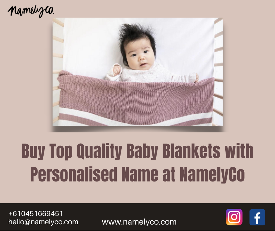 Buy Top Quality Baby Blankets with Personalised Name at NamelyCo