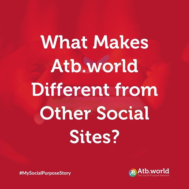 Social Purpose Network- What Makes Atb.world Different from other social media?