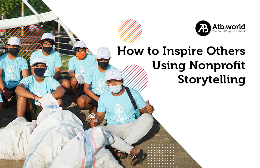 How to Inspire Others Using Nonprofit Storytelling