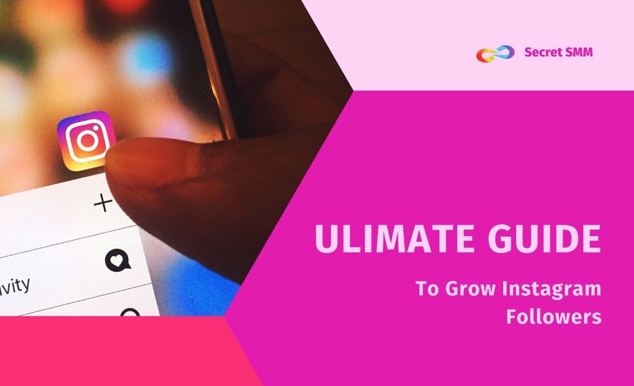 The Ultimate Guide to Growing Your Instagram Following