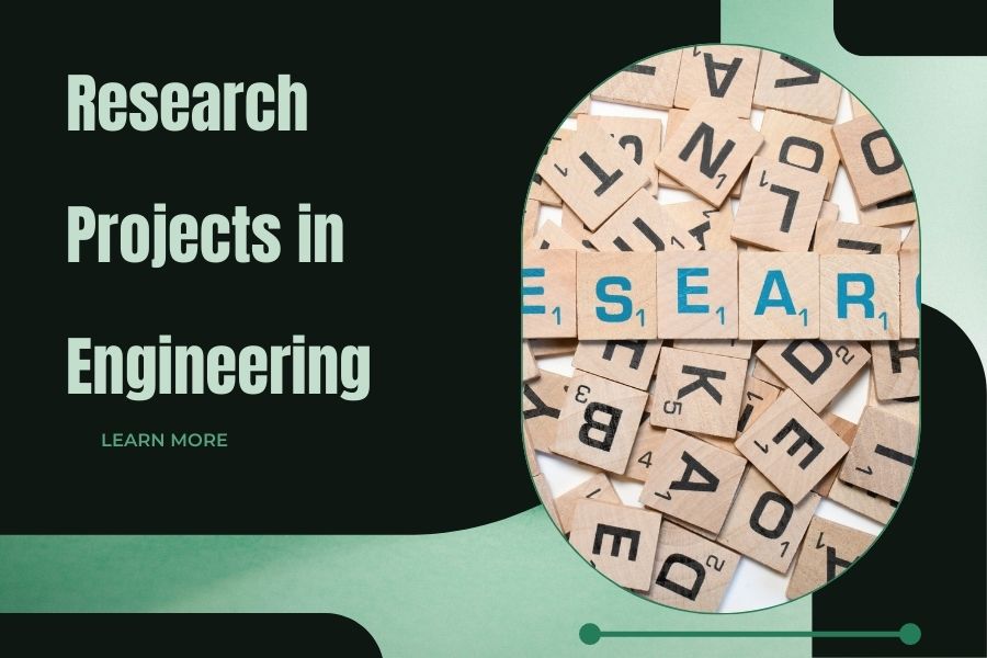 What Are the Research Projects in Engineering? Why it is Important?
