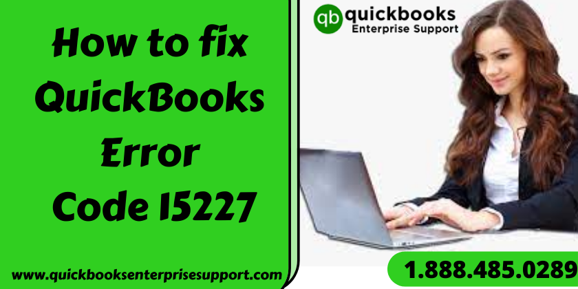 How to Fix Quickbooks error code 15227
