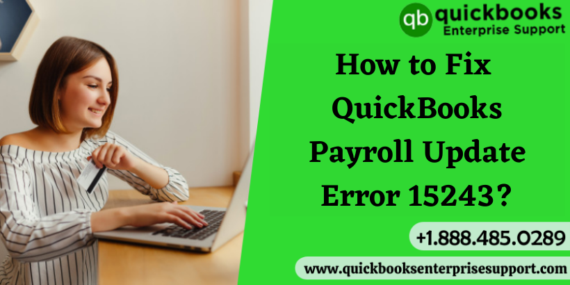 How to Fix QuickBooks Payroll Update Error 15243?